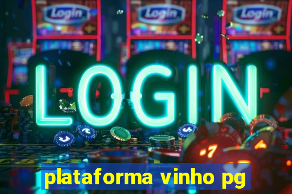 plataforma vinho pg